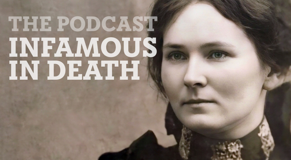Haunts & Hollows: True Tales of the Gothic South Podcast - Infamous In Death