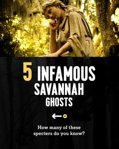 5 Infamous Savannah Ghosts